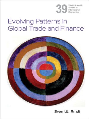 cover image of Evolving Patterns In Global Trade and Finance